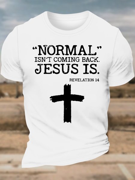 

Men’s Normal Isn’t Coming Back Jesus Is Regular Fit Casual T-Shirt, White, T-shirts
