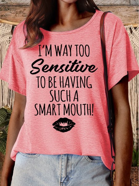 Women's I'm Way Too Sensitive Letters Casual T-Shirt, Pink, T-shirts