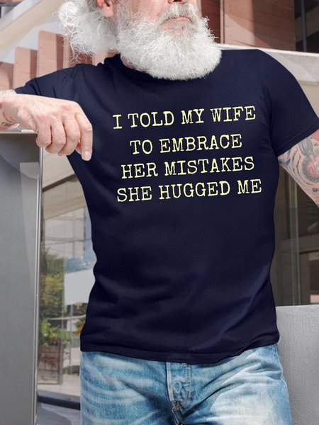 

Men's I Told My Wife To Embrace Her Mistakes She Hugged Me Funny Graphic Printing Casual Crew Neck Text Letters Cotton T-Shirt, Purplish blue, T-shirts