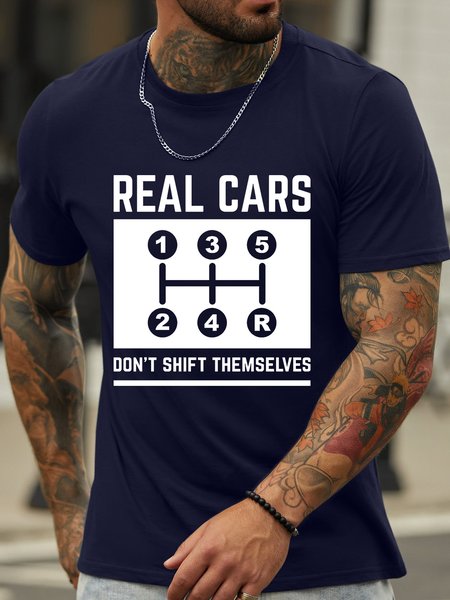 

Men’s Real Cars Don’t Shift Themselves Text Letters Regular Fit Casual T-Shirt, Deep blue, T-shirts