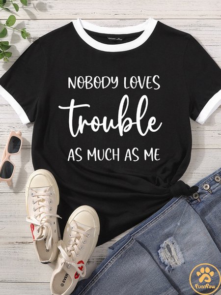 

Lilicloth X Funnpaw Women's Nobody Loves Trouble As Much As Me Matching T-Shirt, Black, T-shirts