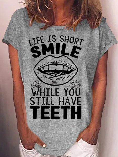 

Women's Funny Life Is Short Smile While You Still Have Teeth Casual Letters Crew Neck T-Shirt, Gray, T-shirts