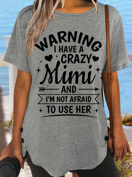 

Women‘s Warning I Have A Crazy Mimi And I'm Not Afraid To Use Her Cotton-Blend Casual Crew Neck T-Shirt, Gray, T-shirts