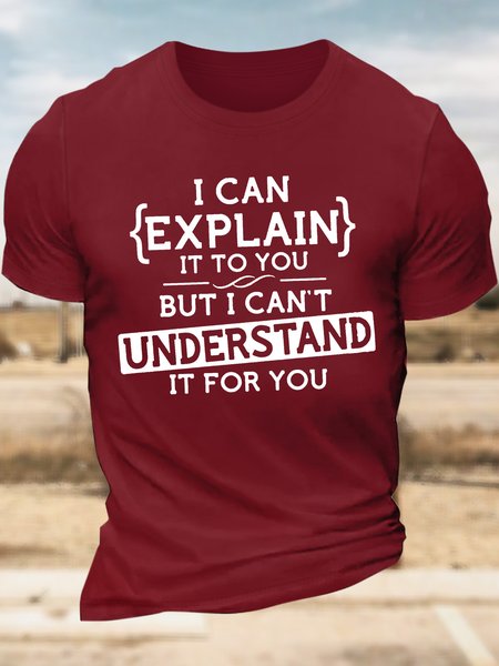 

Men’s I Can Explain It To You But I Can’t Sunderstand It For You Cotton Casual T-Shirt, Red, T-shirts
