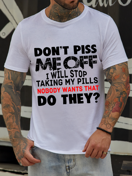 

Men‘s Don't Piss Off Me Crew Neck Casual Cotton Loose T-Shirt, White, T-shirts