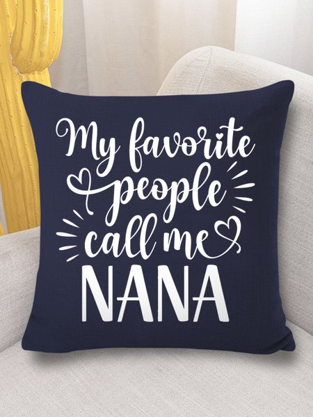 

18*18 Throw Pillow Covers, Women's My Favorite People Call Me Nana Funny Graphic Printing Text Letters Soft Flax Cushion Pillowcase Case, Dark blue, Pillow Covers