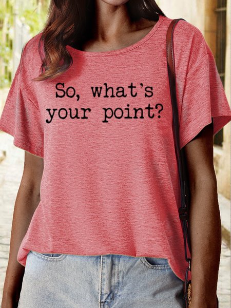 

Women's Funny So What's Your Point Casual Letters T-Shirt, Pink, T-shirts