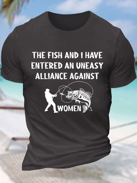 

Men’s The Fish And I Have Entered An Uneasy Alliance Against Women Casual Cotton T-Shirt, Deep gray, T-shirts