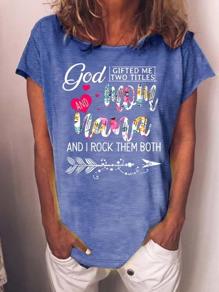 

Women’s God Gifted Me Two Titles Mom Nana And I Rock Them Both Text Letters Casual Cotton T-Shirt, Blue, T-shirts