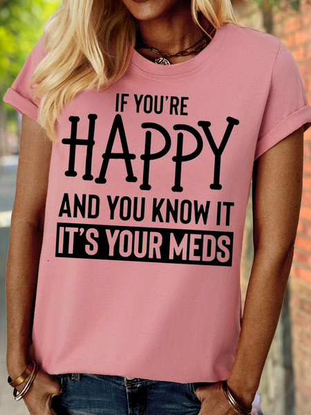 

Women's Casual If You're Happy And You Know It T-Shirt, Pink, T-shirts