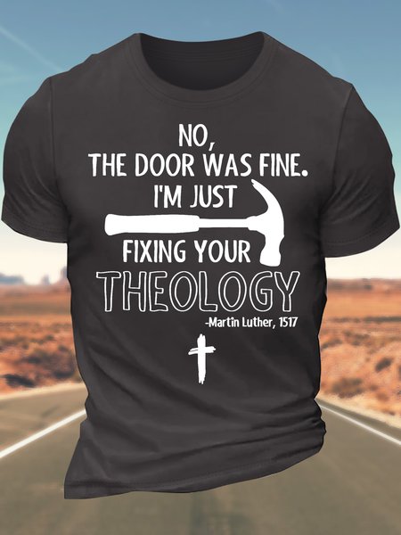 

Men’s No The Door Was Fine I’m Just Fixing Your Theology Casual Crew Neck Cotton T-Shirt, Deep gray, T-shirts