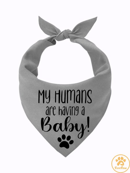 

Lilicloth X Funnpaw My Humans Are Having A Baby Pregnancy Announcement Matching Dog Print Bib, Gray, Pet Bandanas