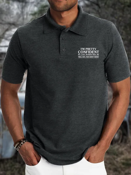 

Men’s I’m Pretty Confident My Last Words Will Be Well Shit Text Letters Casual Polo Collar Regular Fit Polo Shirt, Deep gray, T-shirts