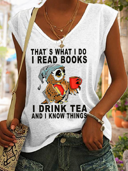 

Women's Owl That’s What I Do I Read Books I Drink Tea And I Know Things Cotton-Blend Simple V Neck Tank Top, White, Tank Tops