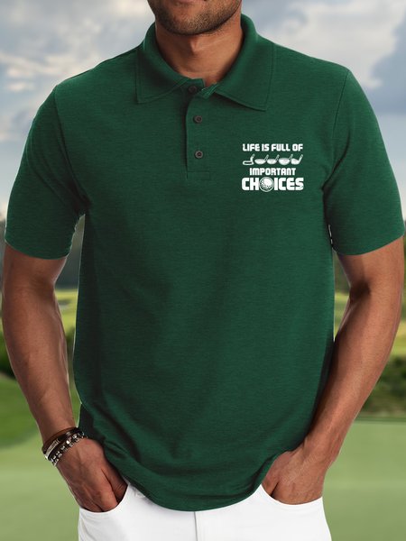 

Men’s Life Is Full Of Important Choices Text Letters Polo Collar Casual Polo Shirt, Green, T-shirts
