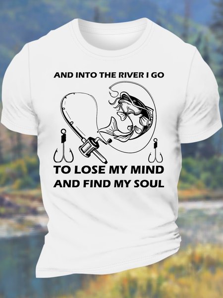 

Men’s And Into The River I Go To Lose My Mind And Find My Soul Casual Regular Fit Text Letters T-Shirt, White, T-shirts