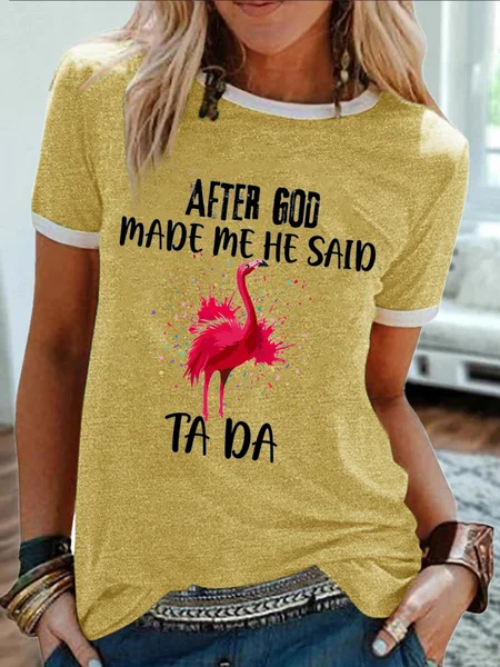 

Women's After God Made Me He Said Ta Da Funny Flamingo Graphic Printing Casual Cotton-Blend Regular Fit T-Shirt, Yellow, T-shirts