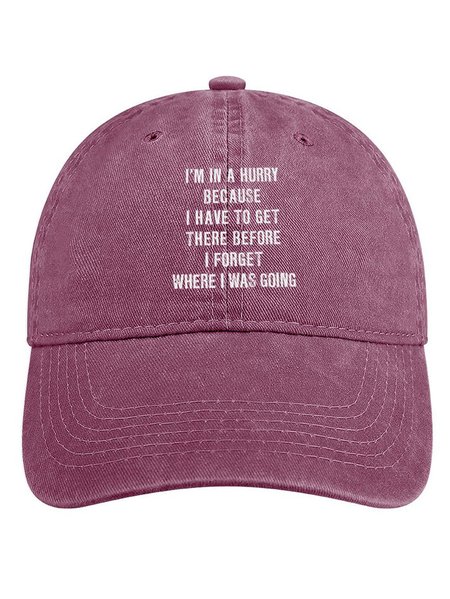 

Women‘s Funny Quotes I'm In A Hurry Because I Have To Get There Before I Forget Where I Was Going Adjustable Denim Hat, Wine red, Women's Hats