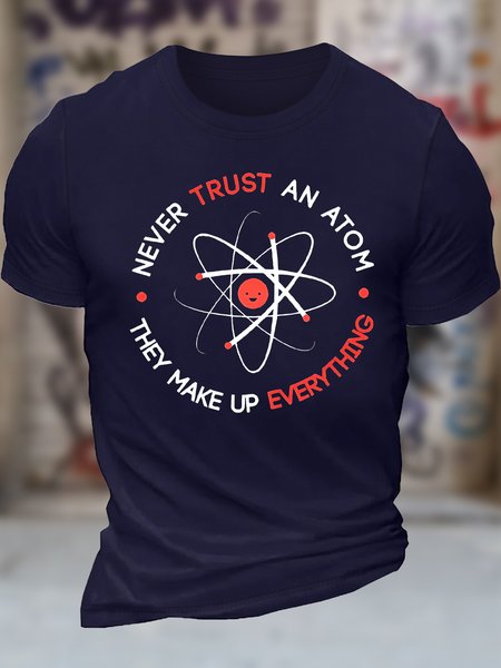 

Men's Never Trust An Atom They Make Up Everything Funny Science Graphic Printing Cotton Text Letters Casual Crew Neck T-Shirt, Purplish blue, T-shirts