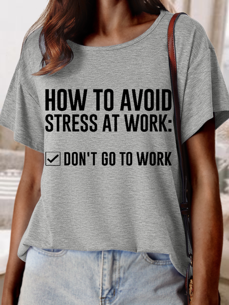 

Women's Funny Word How To Avoid Stress Crew Neck Loose Casual Cotton T-Shirt, Gray, T-shirts