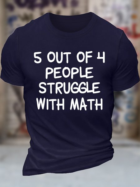 

Men's 5 Of 4 People Struggle With Math Funny Graphic Printing Cotton Crew Neck Text Letters Casual T-Shirt, Purplish blue, T-shirts