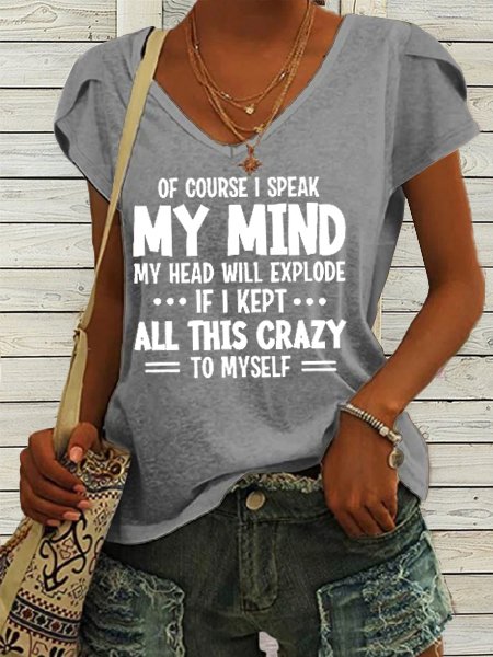 

Women's Of Course I Speak My Mind My Head Casual Crew Neck T-Shirt, Gray, T-shirts