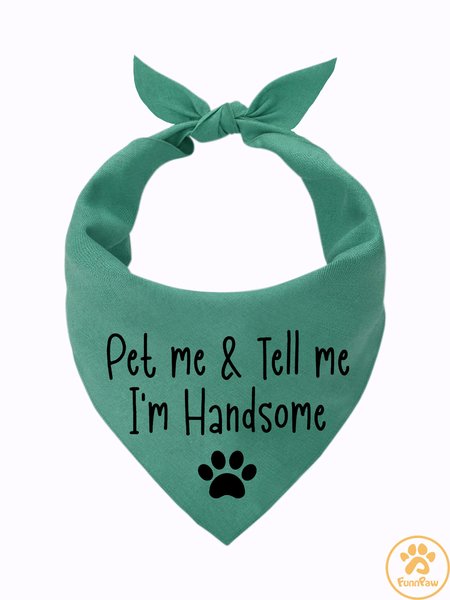

Lilicloth X Funnpaw Pet Me And Tell Me I'm Handsome Dog Print Bib, Green, Pet Bandanas