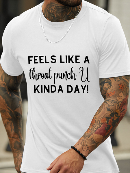 

Lilicloth X Kat8lyst Feels Like A Throat Punch U Kinda Day Men's Text Letters Crew Neck Casual T-Shirt, White, T-shirts