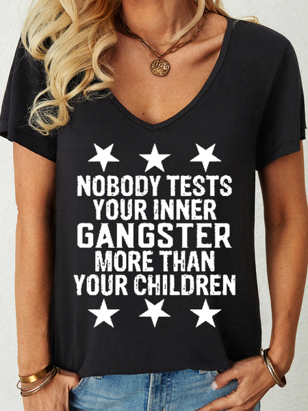 

Women’s Funny Word Nobody Test Your Inner Gangster More Than Your Children Simple Loose Text Letters V Neck T-Shirt, Black, T-shirts