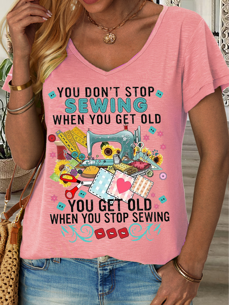 

Women‘s Funny Word You Don't Stop Sewing When You Get Old Text Letters Loose Simple T-Shirt, Pink, T-shirts