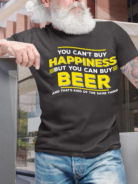 

Men’s You Can’t Buy Happiness But You Can Buy Beer And That’s Kind Of The Same Thing Casual Crew Neck T-Shirt, Deep gray, T-shirts