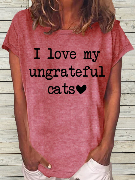 

Women's I Love My Ungrateful Cats Casual T-Shirt, Pink, T-shirts