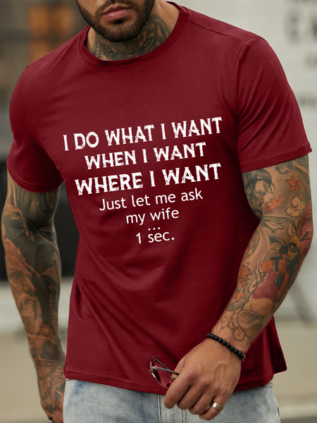 

Lilicloth X Ana I Do What I Want When I Want Where I Want Just Let Me Ask My Wife One Sec Men's Cotton Text Letters Casual T-Shirt, Red, T-shirts