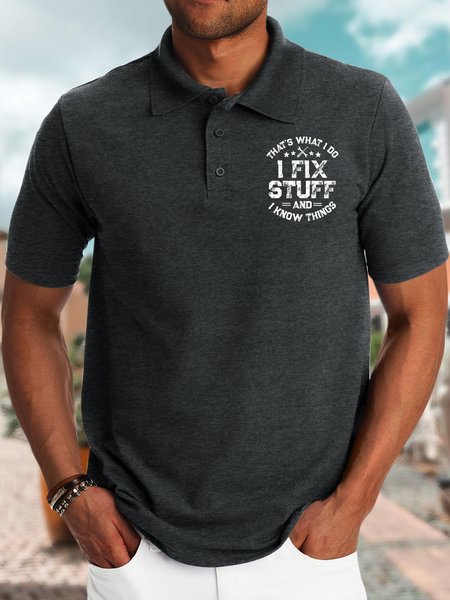 

Men’s That’s What I Do I Fix Stuff And I Know Things Text Letters Polyester Cotton Casual Regular Fit Polo Shirt, Deep gray, T-shirts