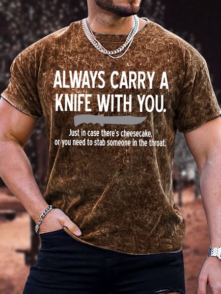 

Men's Always Carry A Knife With You Just In Case There'S Cheesecake Or You Need To Stab Someone In The Throat Funny Graphic Printing Casual Crew Neck Text Letters Loose T-Shirt, Brown, T-shirts