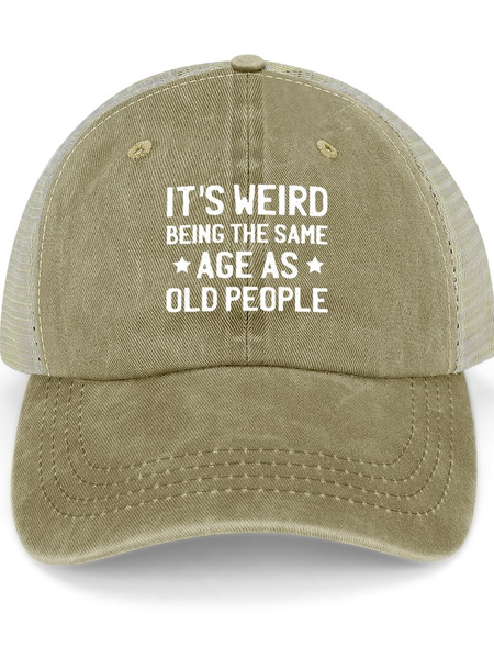 

Men’s It’s Weird Being The Same Age As Old People Regular Fit Washed Mesh Back Baseball Cap, Khaki, Men's Hats