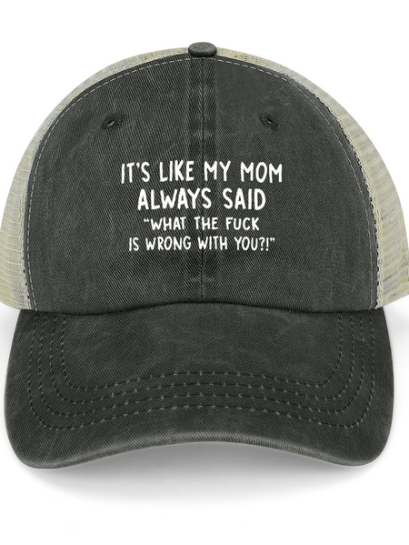 

It’s Like My Mom Always Said What The Fuck Is Wrong With You Washed Mesh Back Baseball Cap, Deep gray, Men's Hats