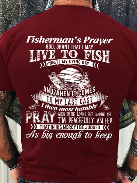 

Men’s Fisherman’s Prayer God Grant That I May Live To Fish Until My Dying Day Crew Neck Casual Cotton T-Shirt, Red, T-shirts