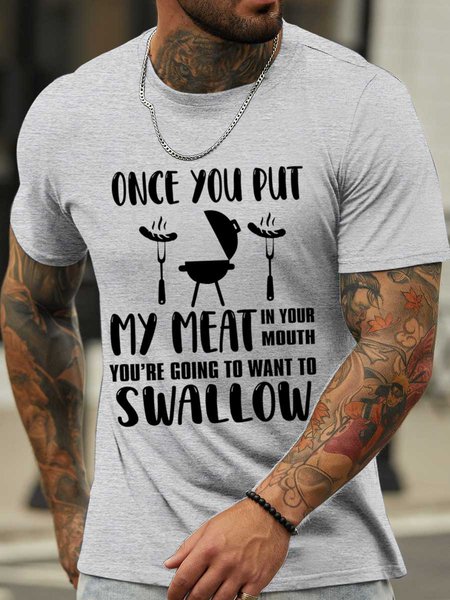 

Lilicloth X Y Once You Put My Meat In Your Mouth You're Going To Want To Swallow Men's T-Shirt, Light gray, T-shirts