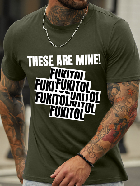 

Lilicloth X Kat8lyst These Are Mine Fukitol Men's Text Letters Casual Cotton T-Shirt, Army green, T-shirts