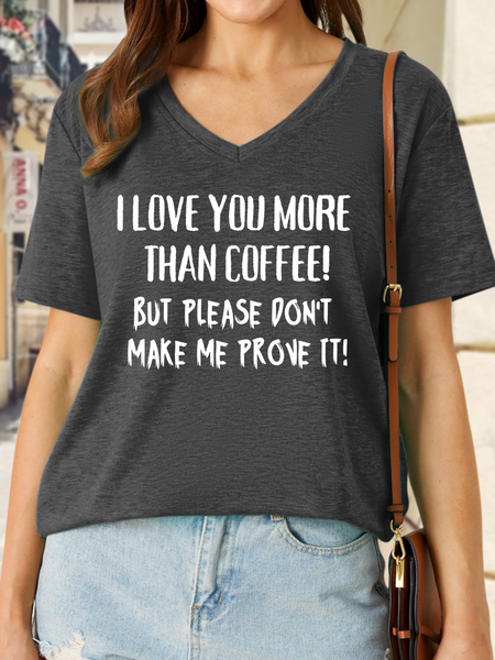 

Lilicloth X Kat8lyst I Love You More Than Coffee But Please Don't Make Me Prove It Women's Text Letters Casual Crew Neck T-Shirt, Gray, T-shirts
