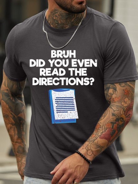 

Men’s Bruh Did You Even Read The Directions Crew Neck Casual Regular Fit T-Shirt, Deep gray, T-shirts