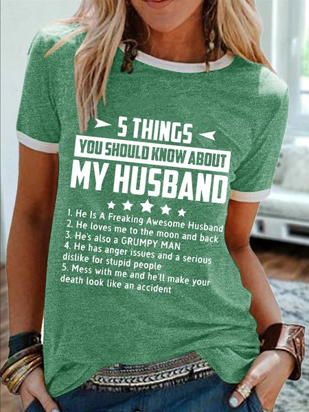 

Women’s 5 Things You Should Know About My Husband Cotton-Blend Casual Crew Neck T-Shirt, Green, T-shirts