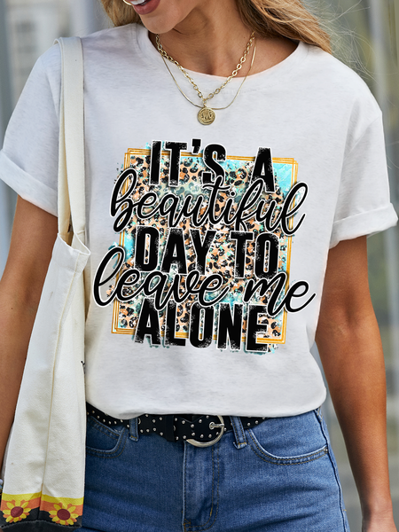 

Women's Funny Word It's A Beautiful Day To Leave Me Alone Cotton Simple Crew Neck Loose T-Shirt, White, T-shirts