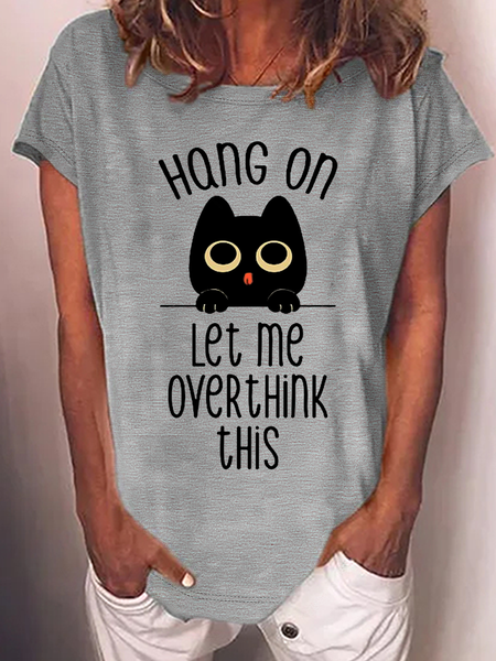 

Women’s Cute Cat Hang on Let me overthink this Crew Neck Cotton-Blend Text Letters Casual T-Shirt, Gray, T-shirts