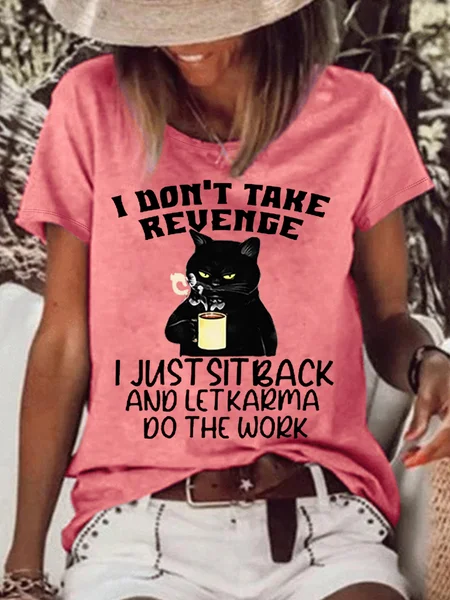 

Women's I Don't Take Revenge I Just Sit Back And Let Karma Casual Letters T-Shirt, Pink, T-shirts