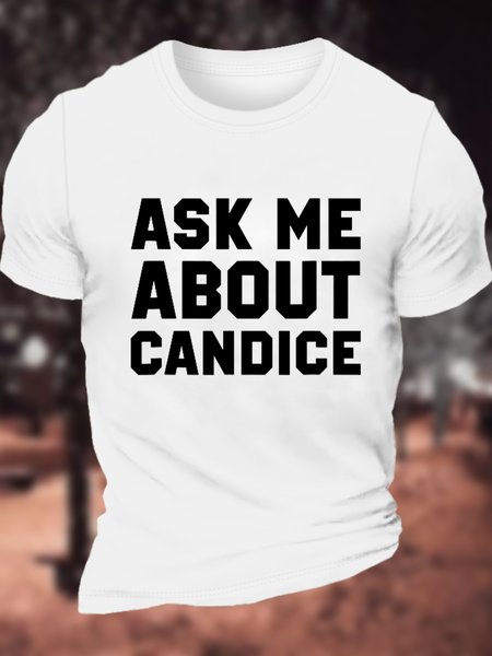 

Men’s Funny Joke Meme Saying Ask Me About Candice Casual Text Letters Crew Neck T-Shirt, White, T-shirts