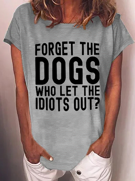 

Women's Funny Word Forget The Dogs Cotton-Blend Casual T-Shirt, Gray, T-shirts