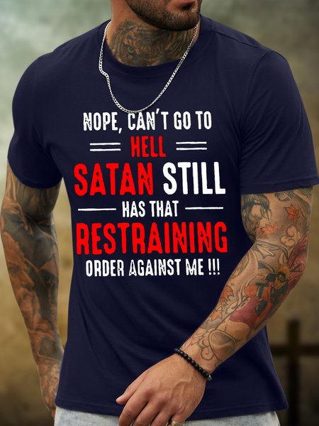 

Men's Nope Can’T Go To Hell Satan Still Has That Restraining Order Against Me Funny Graphic Printing Loose Casual Cotton Text Letters T-Shirt, Purplish blue, T-shirts