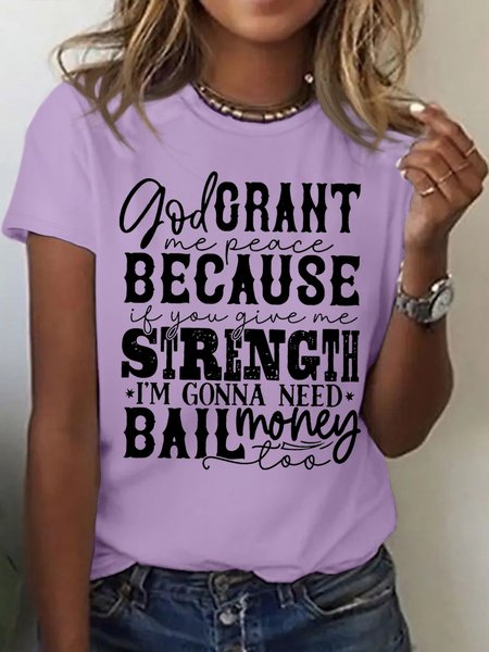 

Women's God Crant Me Peace Because If You Give Me Strength I'M Gonna Need Ball Money Too Funny Graphic Printing Loose Text Letters Casual Cotton T-Shirt, Purple, T-shirts